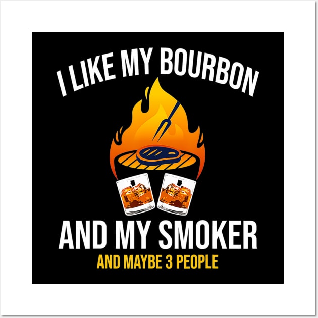 I like my bourbon and my smoker bbq grill party Wall Art by Tianna Bahringer